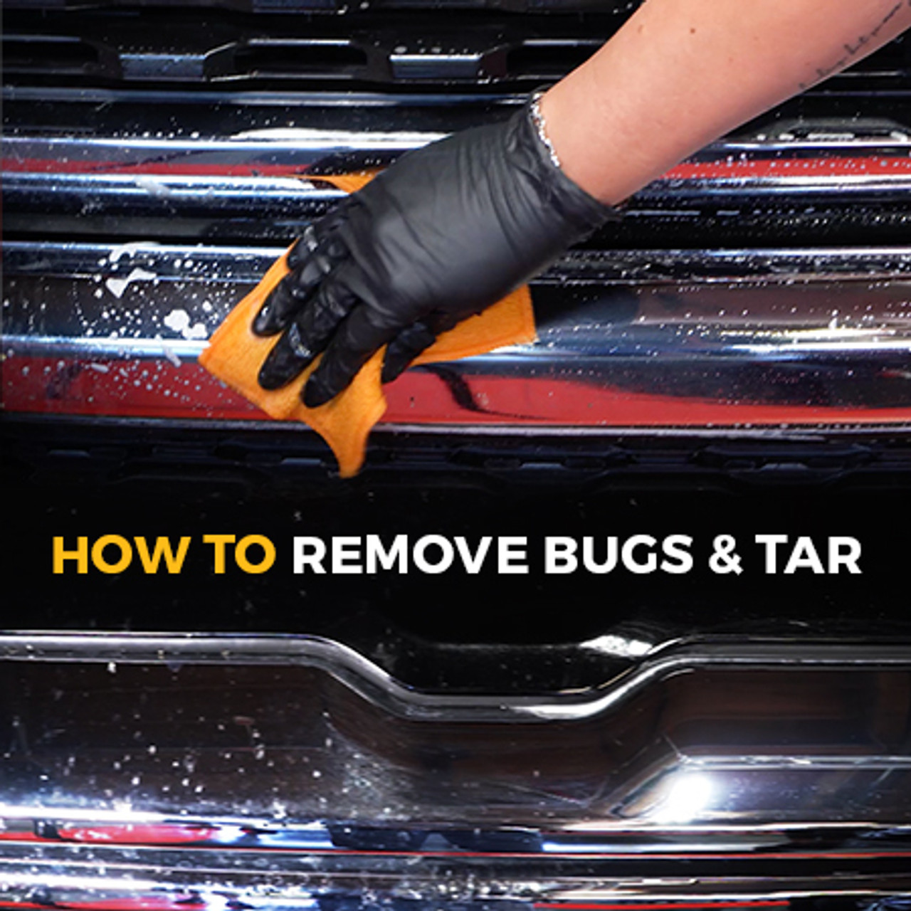 How To Remove Bugs and Tar